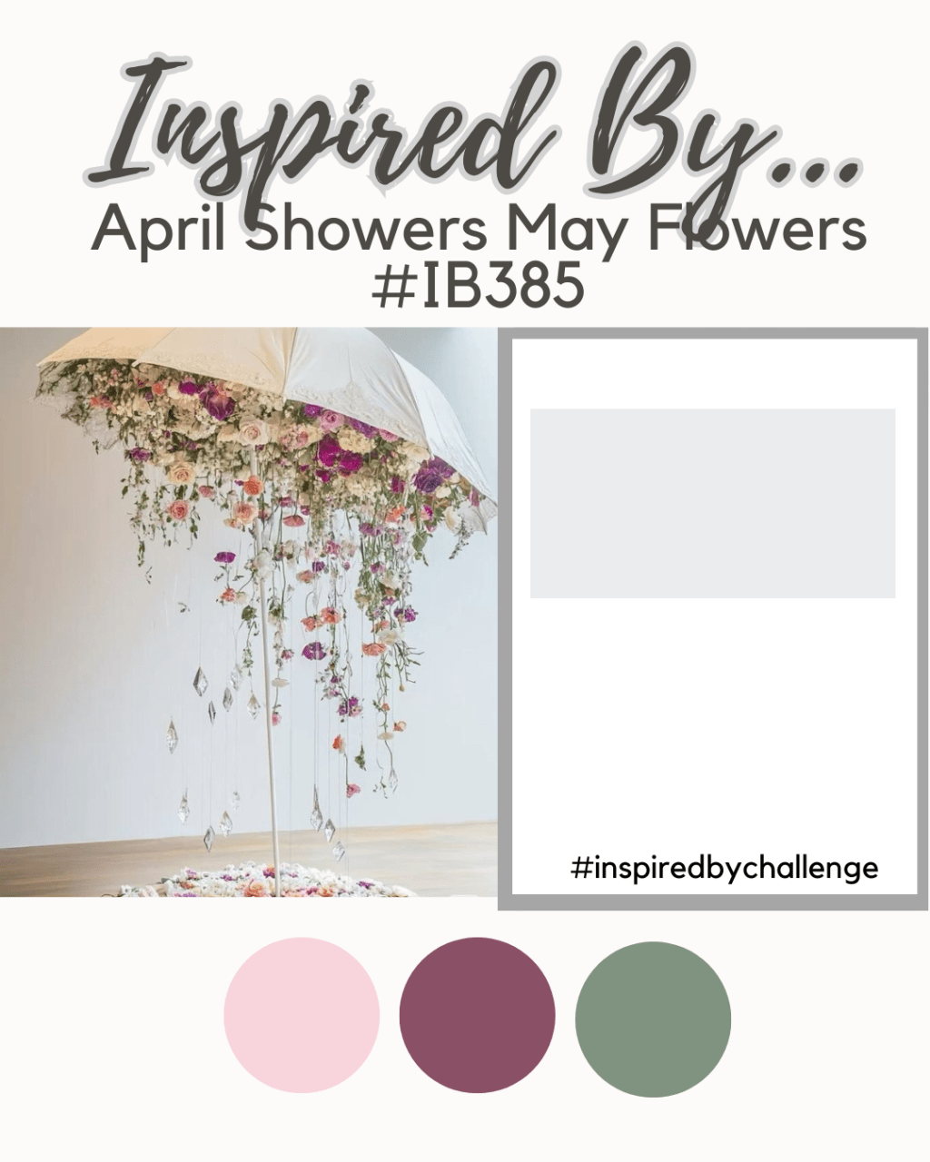 Inspired By… April Showers May&nbsp;Flowers