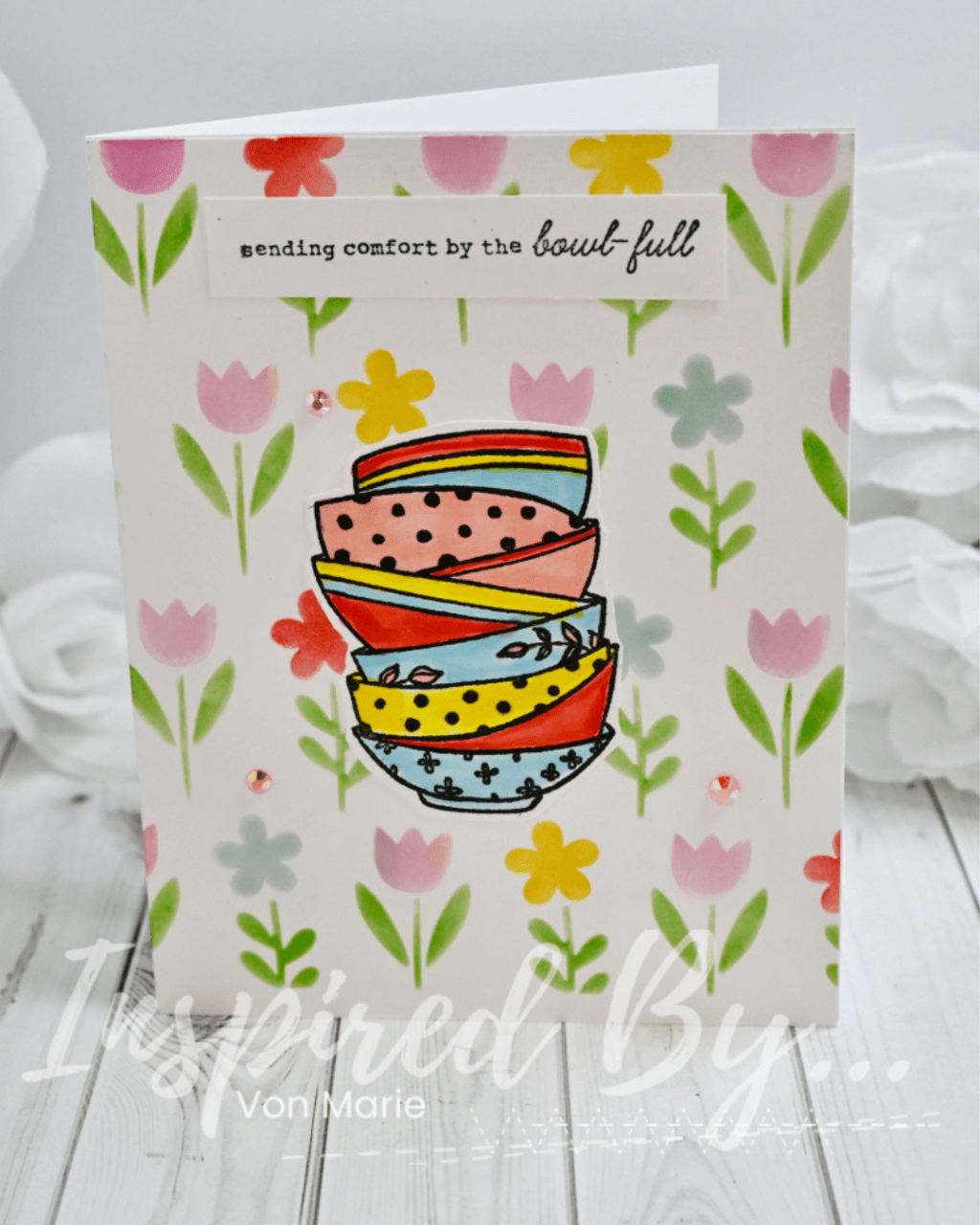 Sending Comfort By The Bowl-Full With Von Marie!